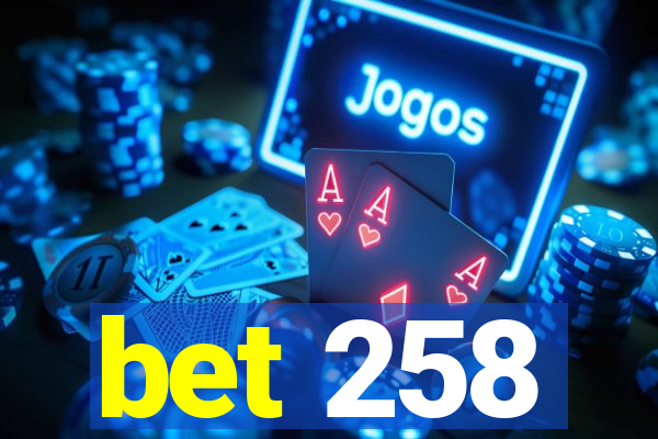bet 258